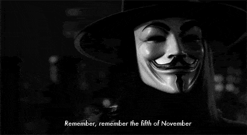 Remember, remember the fifth of November