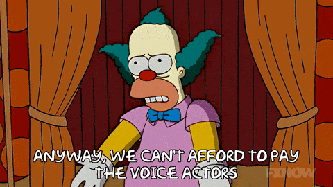 Anyway, we can't afford to pay the voice actors 